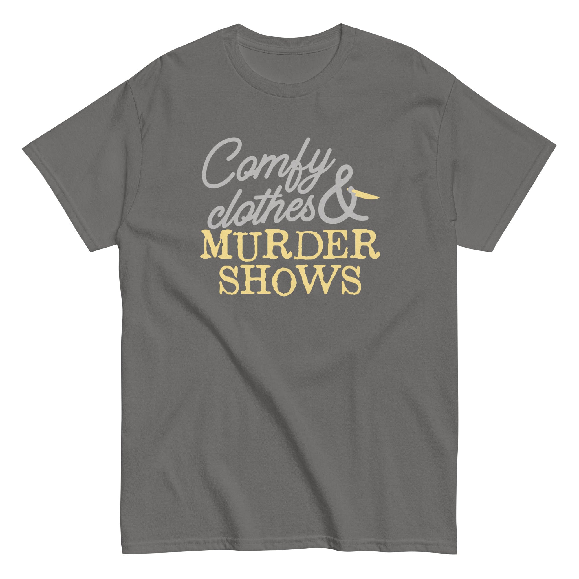 Crime Shows & Comfy Clothes Shirt – SheMugs
