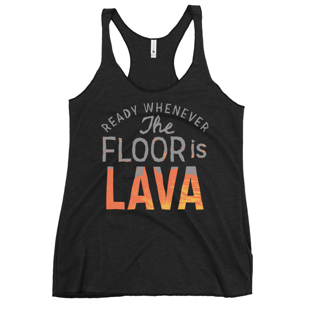 The Floor Is Lava Women's Racerback Tank