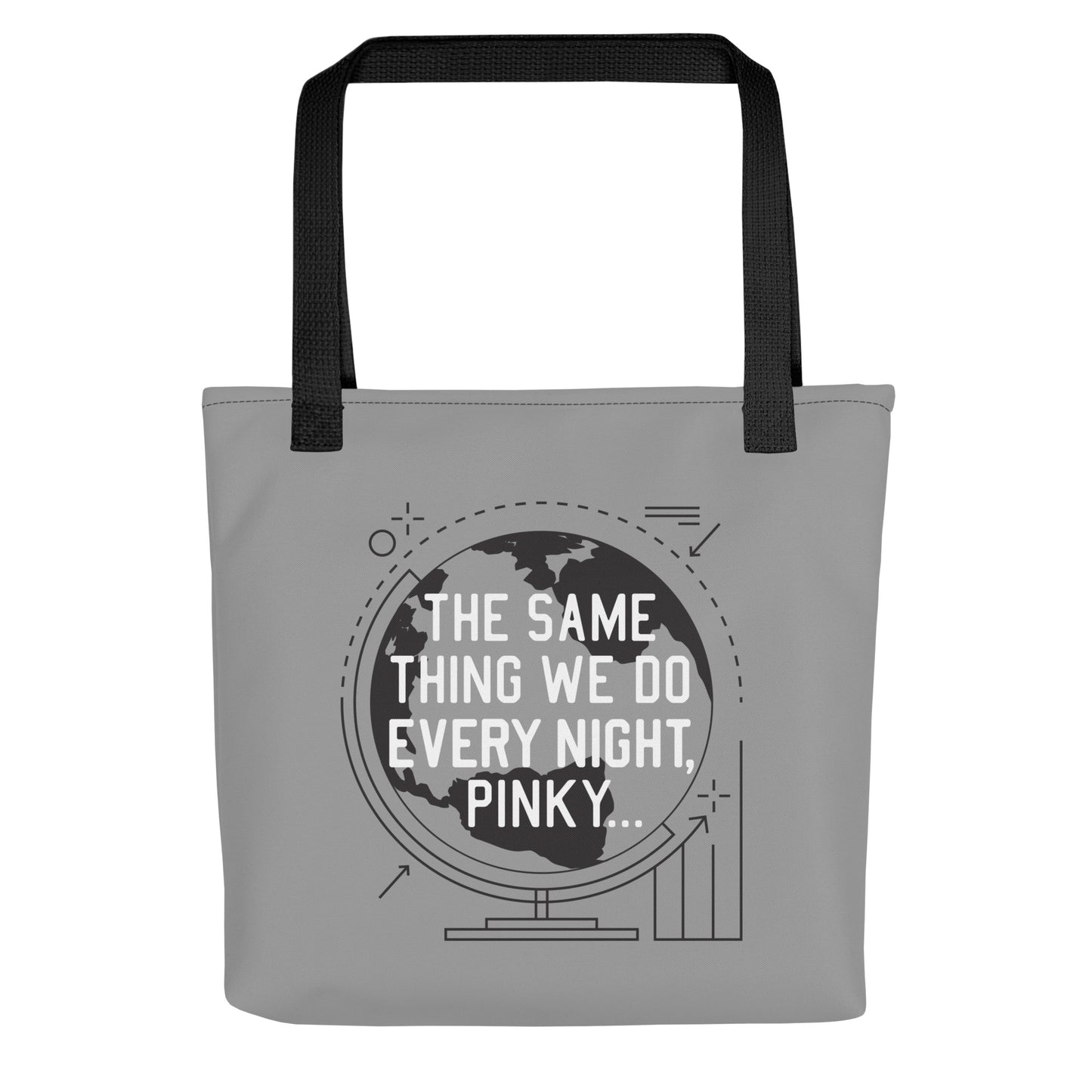 The Same Thing We Do Every Night Tote Bag