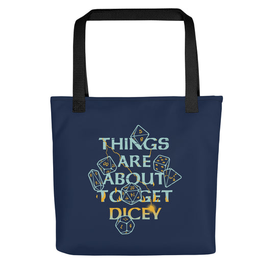 Things Are About To Get Dicey Tote Bag