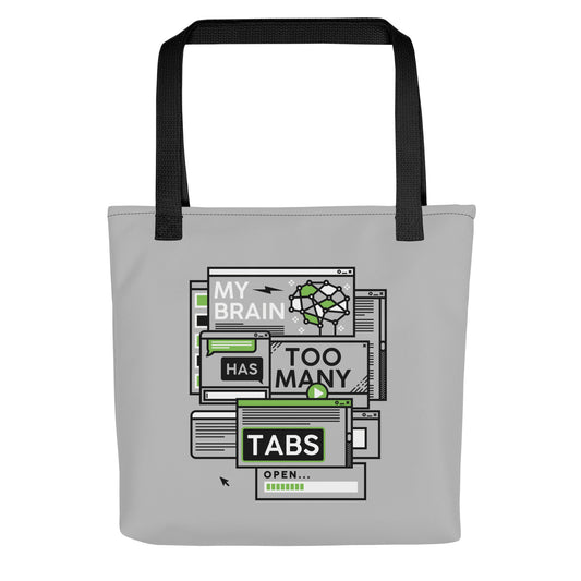 My Brain Has Too Many Tabs Open Tote Bag