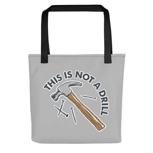 This Is Not A Drill Tote Bag