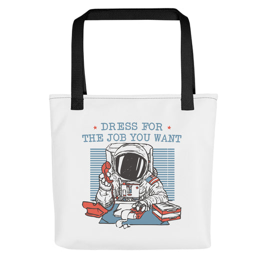 Dress For The Job You Want Tote Bag