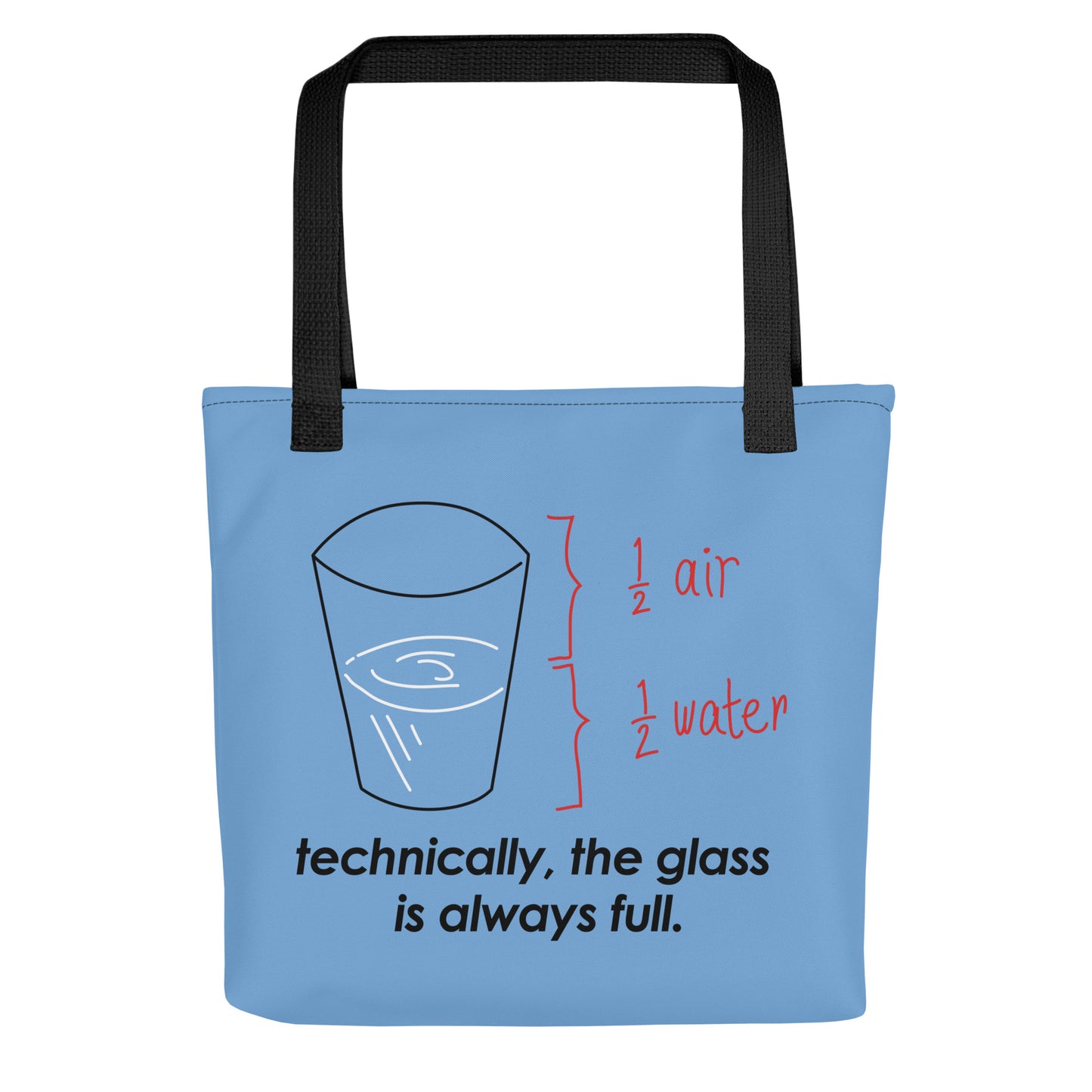 Technically, The Glass Is Always Full Tote Bag