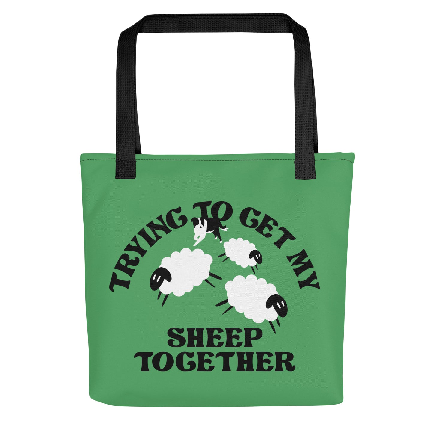 Trying To Get My Sheep Together Tote Bag