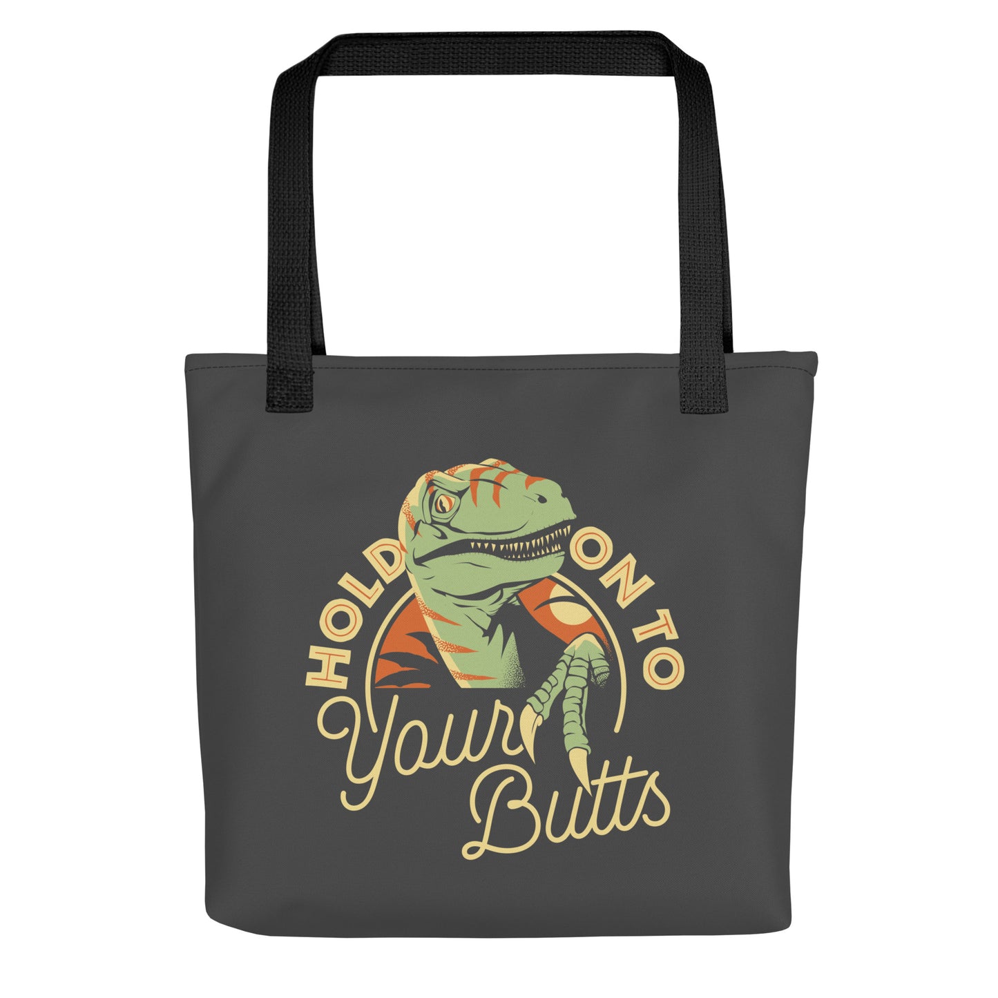 Hold On To Your Butts Tote Bag