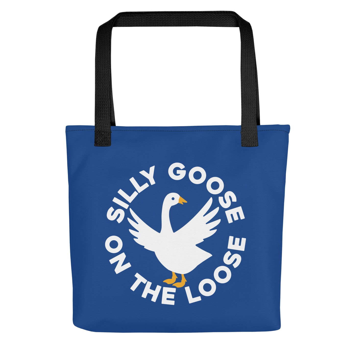 Silly Goose On The Loose Tote Bag