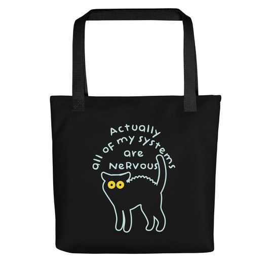 Actually All Of My Systems Are Nervous Tote Bag