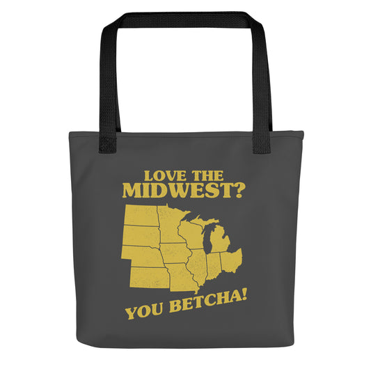 Love The Midwest? You Betcha! Tote Bag