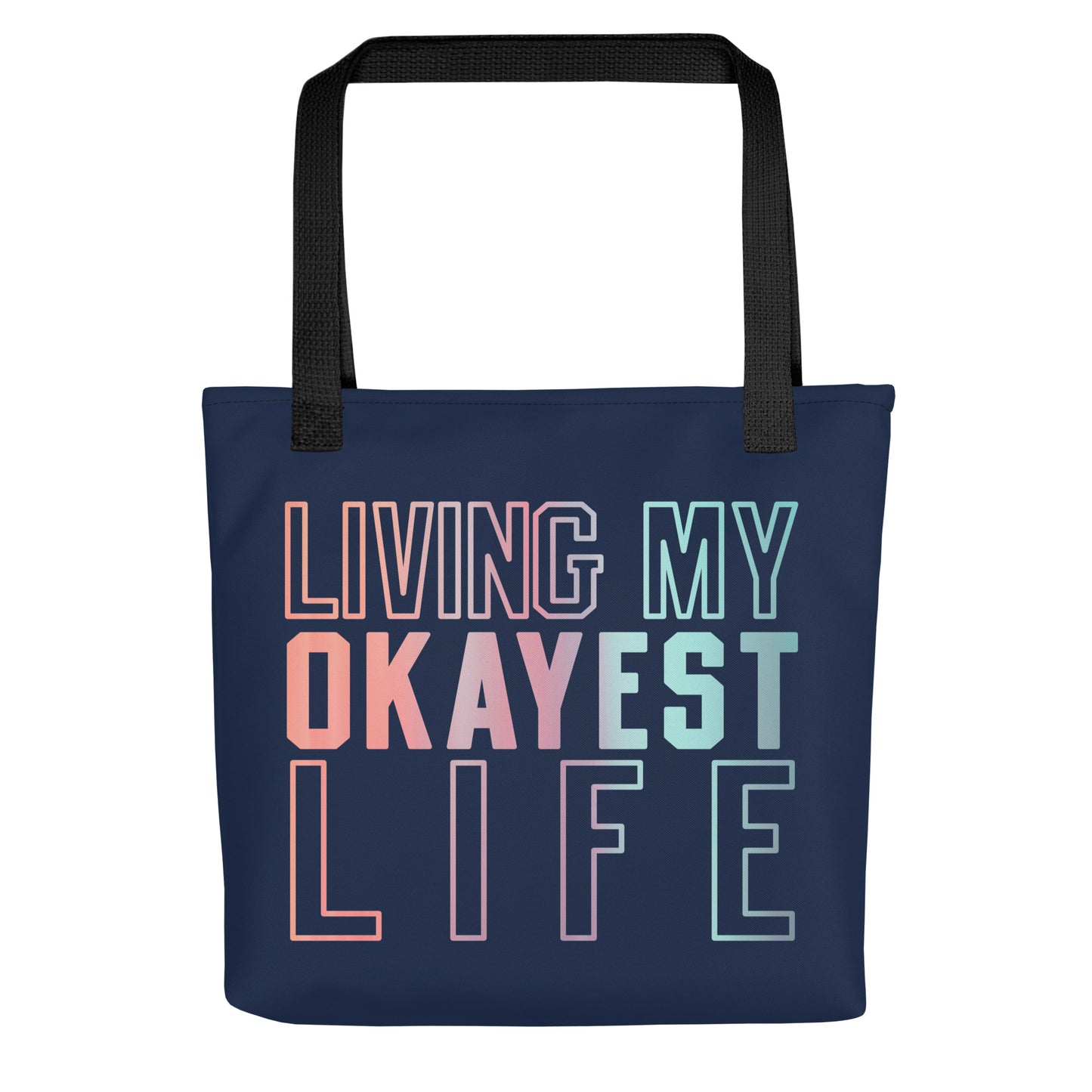 Living My Okayest Life Tote Bag