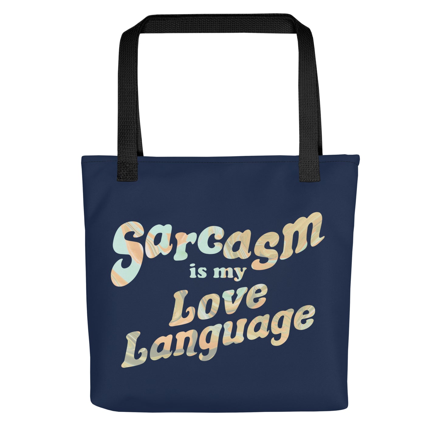 Sarcasm Is My Love Language Tote Bag