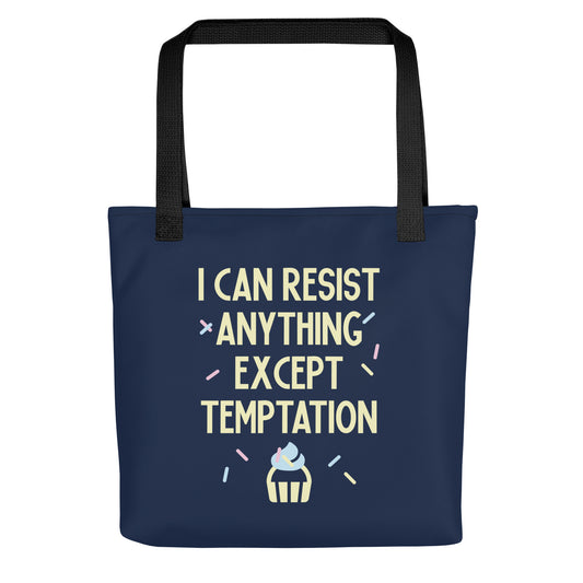 I Can Resist Anything Except Temptation Tote Bag