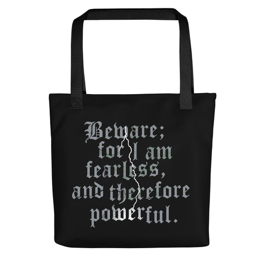 Beware; For I Am Fearless, And Therefore Powerful Tote Bag