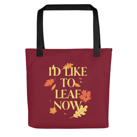 I'd Like To Leaf Now Tote Bag