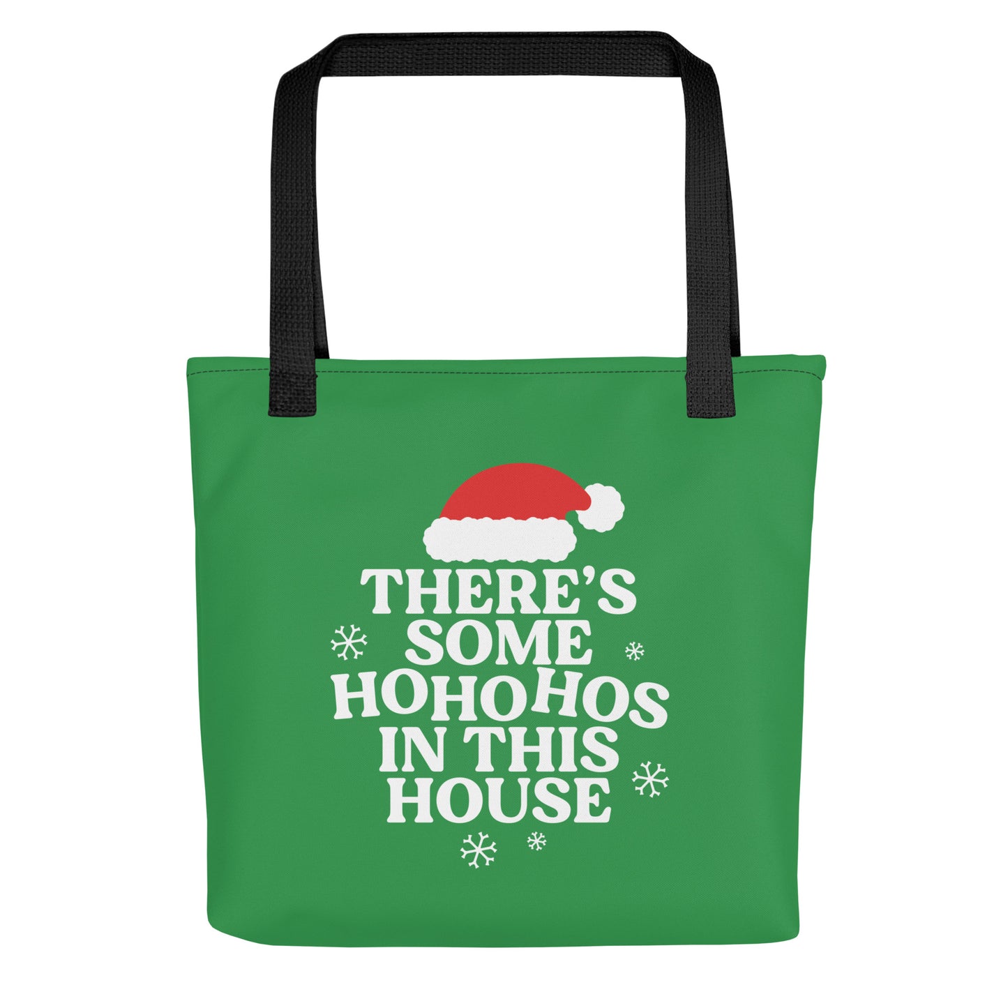 There's Some Ho Ho Hos In This House Tote Bag