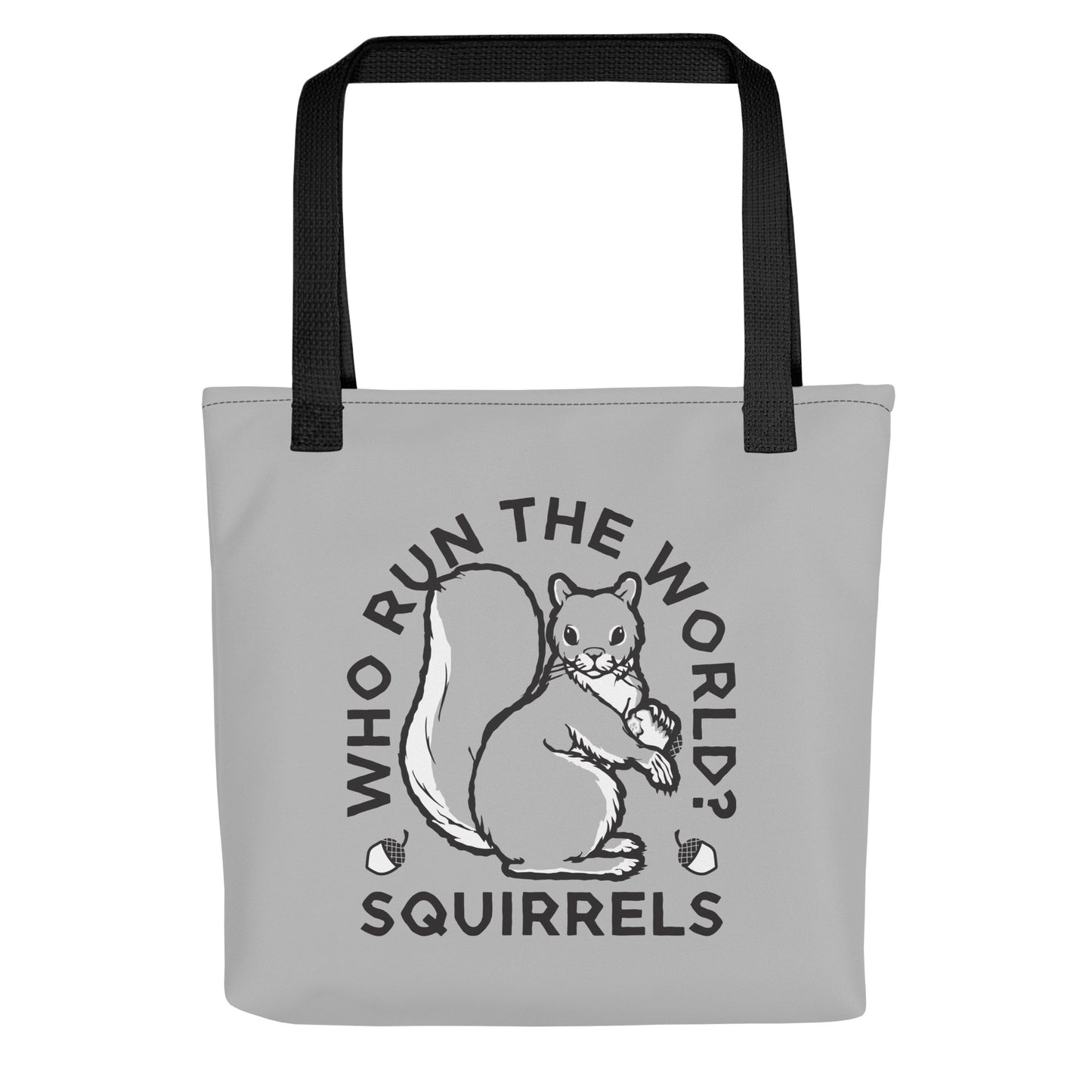 Who Run The World? Squirrels Tote Bag