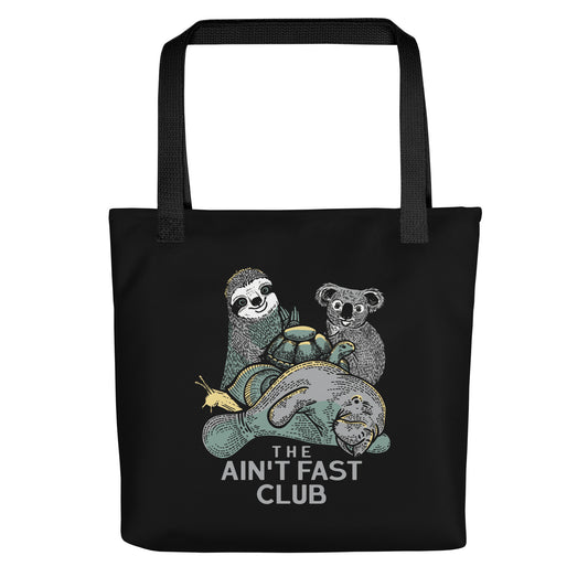 The Ain't Fast Club Tote Bag