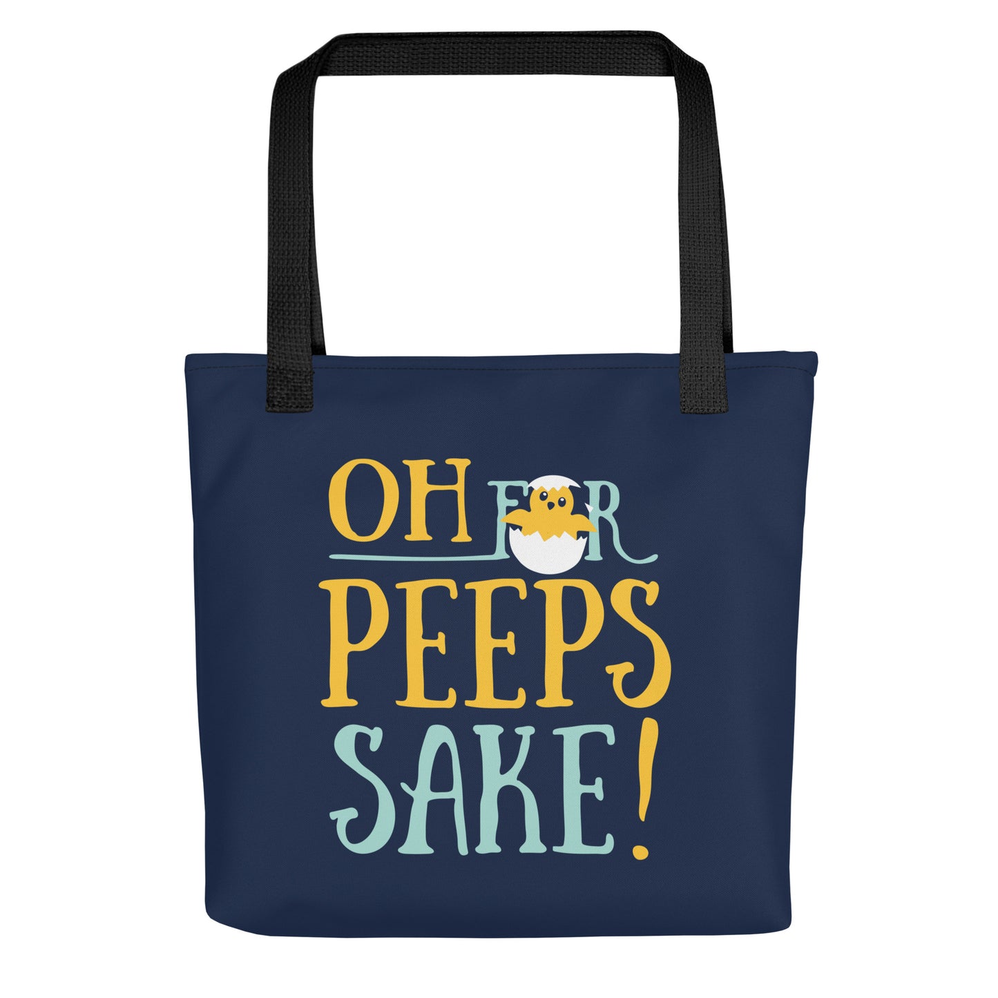 Oh For Peeps Sake Tote Bag