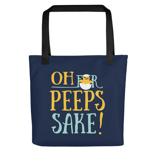 Oh For Peeps Sake Tote Bag