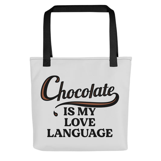 Chocolate Is My Love Language Tote Bag