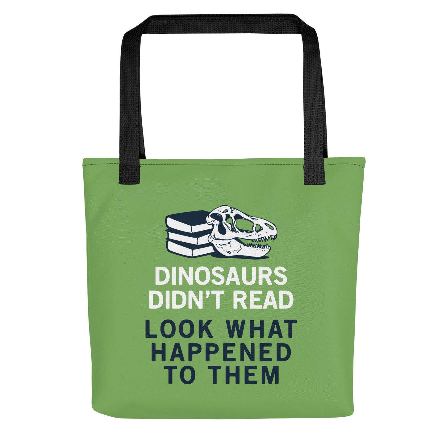 Dinosaurs Didn't Read Tote Bag