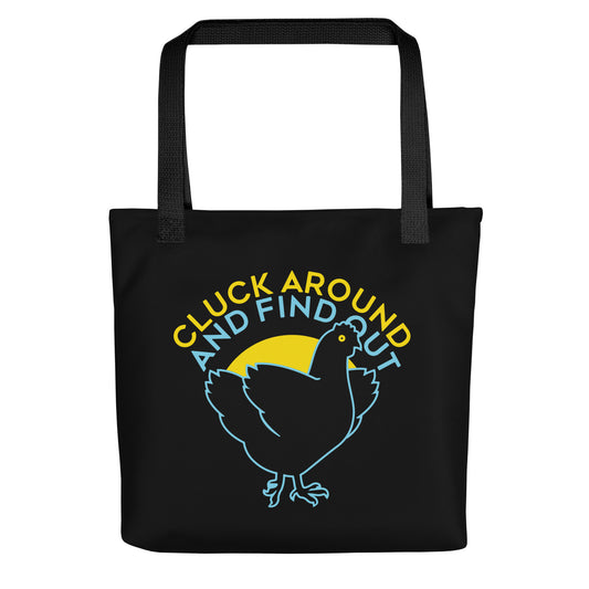 Cluck Around And Find Out Tote Bag