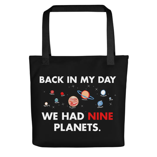 Back In My Day We Had Nine Planets Tote Bag