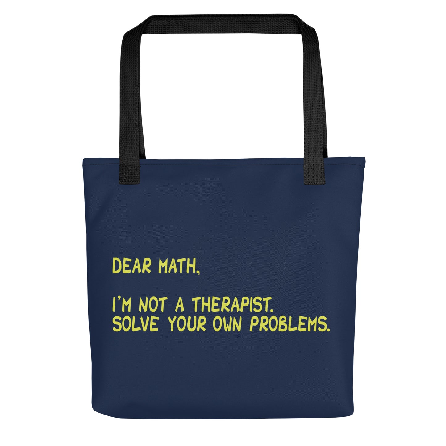 Dear Math, I'm Not A Therapist Tote Bag