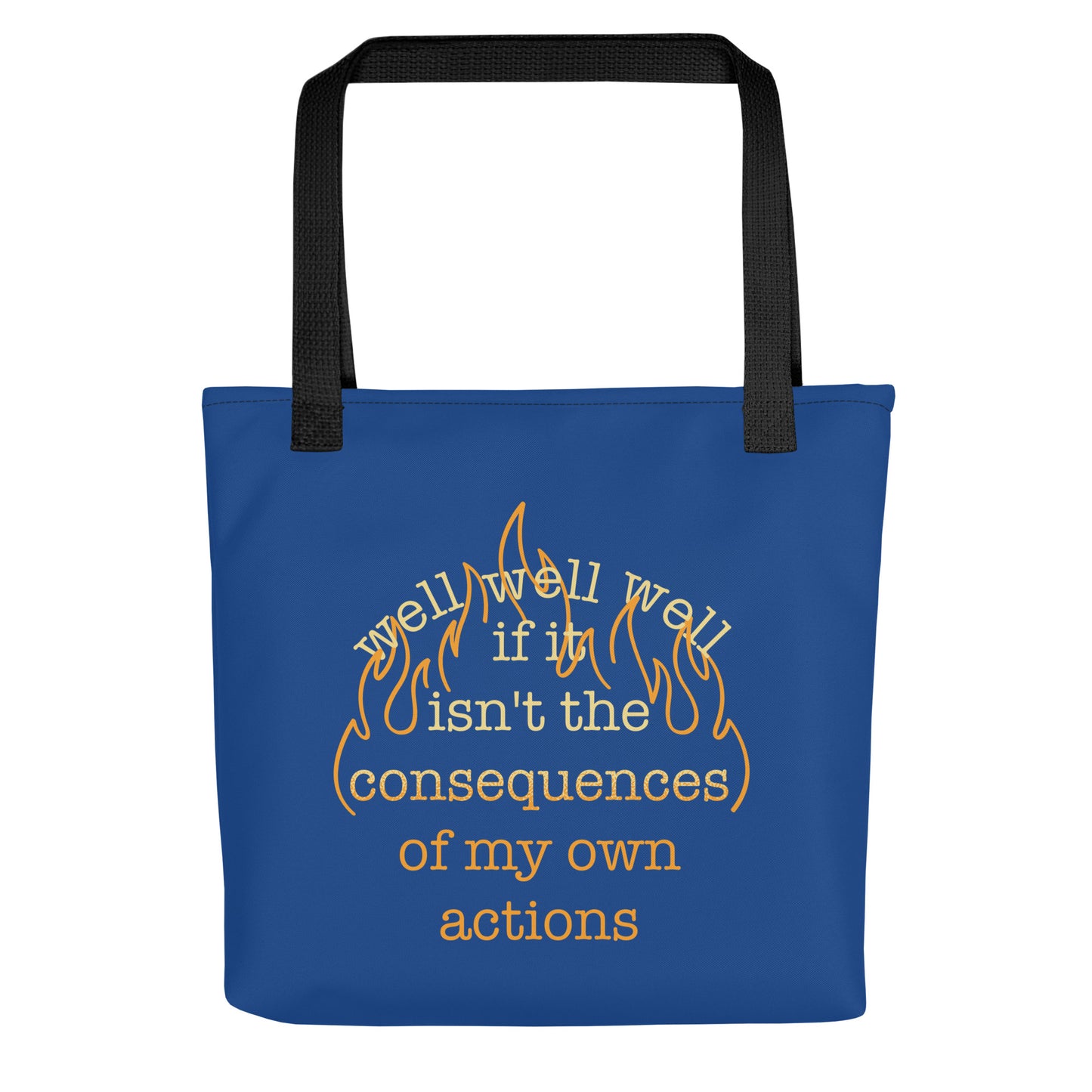 The Consequences Of My Own Actions Tote Bag