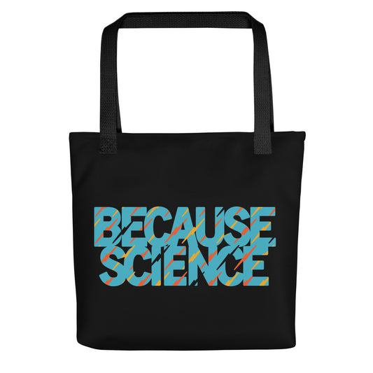 Because Science Tote Bag