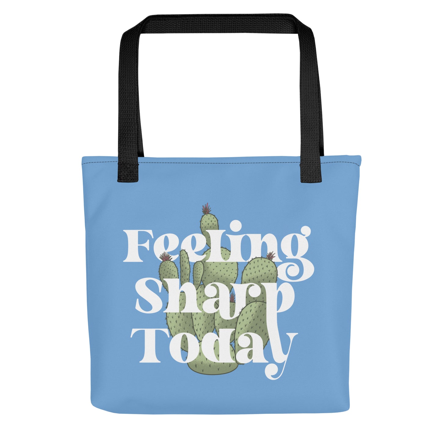 Feeling Sharp Today Tote Bag