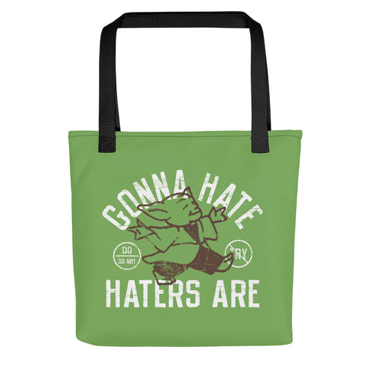 Gonna Hate Haters Are Tote Bag