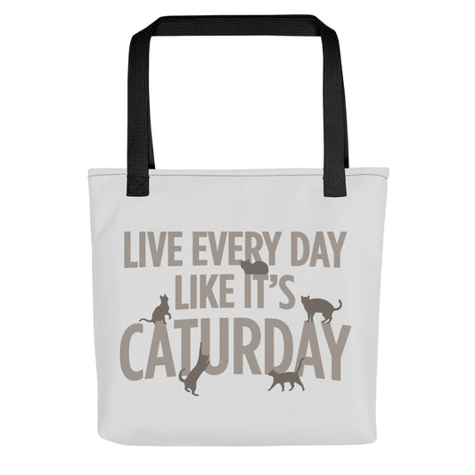 Live Every Day Like It's Caturday Tote Bag