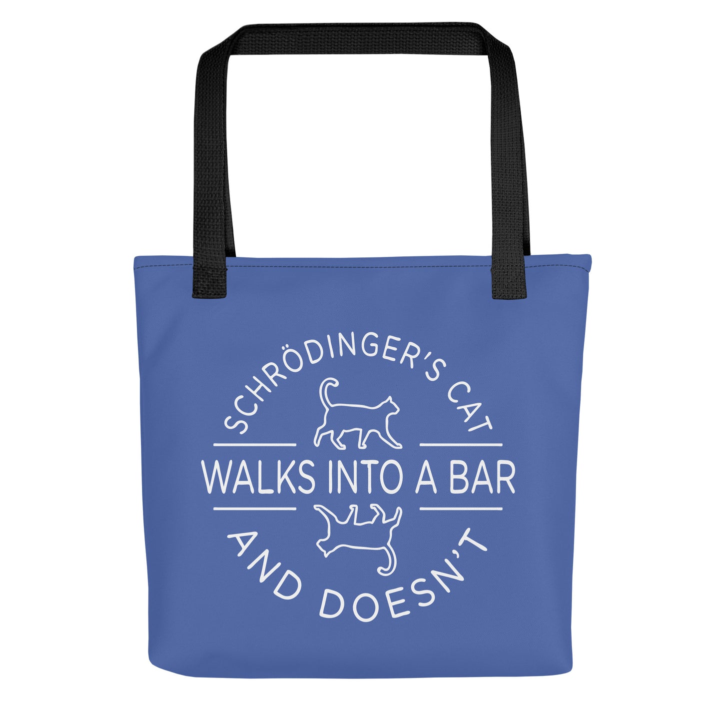 Schrodinger's Cat Walks Into A Bar Tote Bag