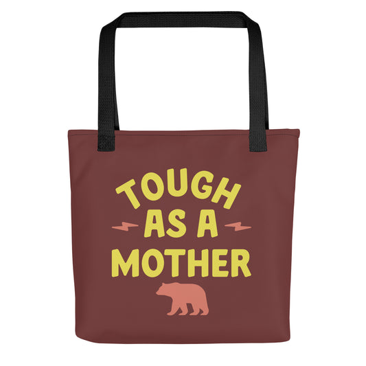 Tough As A Mother Tote Bag