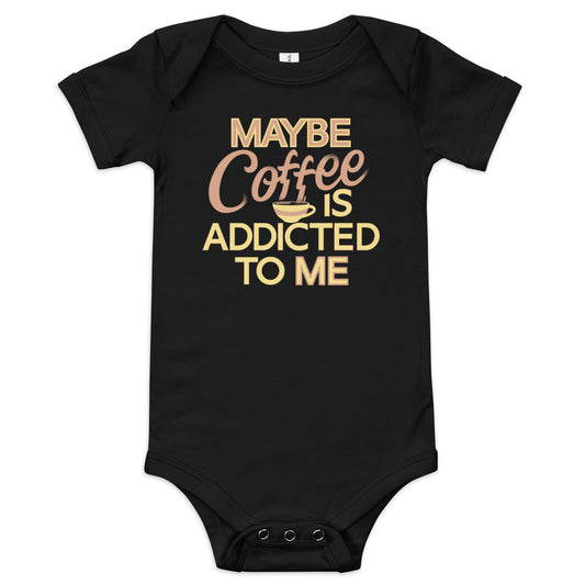 Maybe Coffee Is Addicted To Me Kid's Onesie