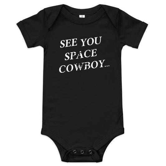 See You Space Cowboy Kid's Onesie