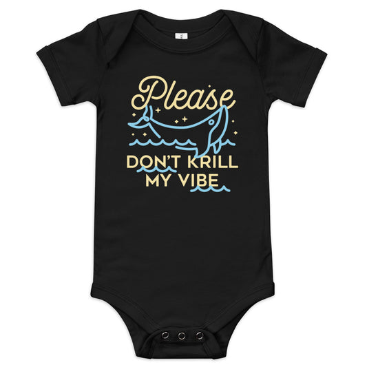 Please Don't Krill My Vibe Kid's Onesie