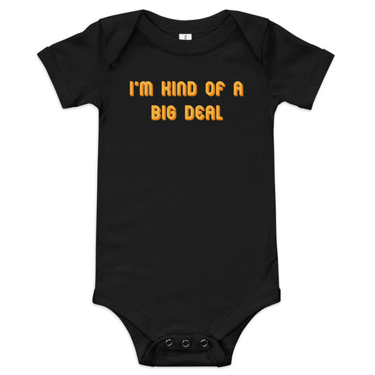 I'm Kind of a Big Deal Kid's Onesie