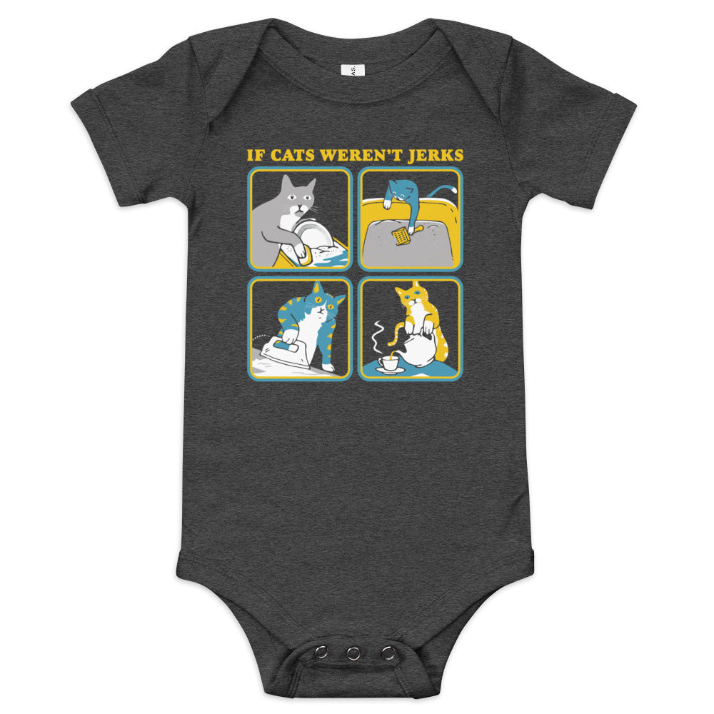 If Cats Weren't Jerks Kid's Onesie