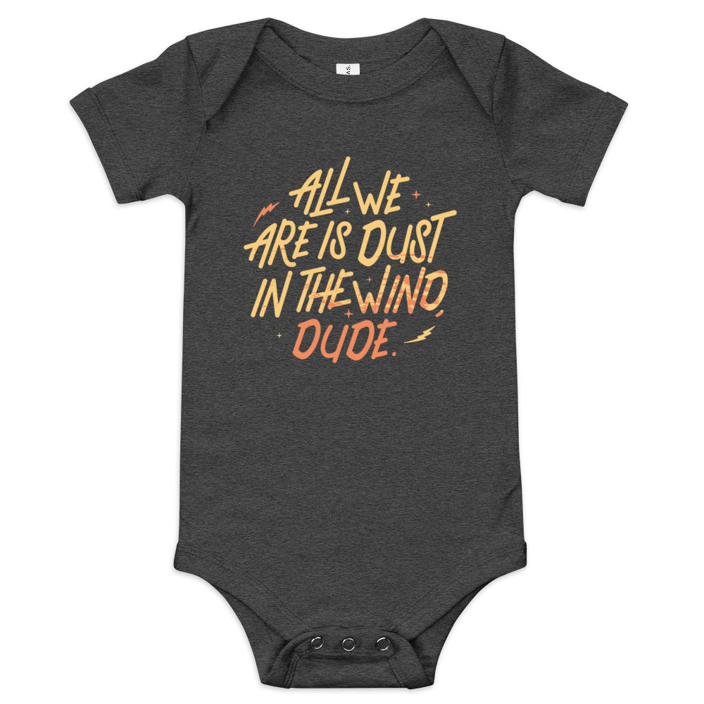 All We Are Is Dust In The Wind, Dude Kid's Onesie