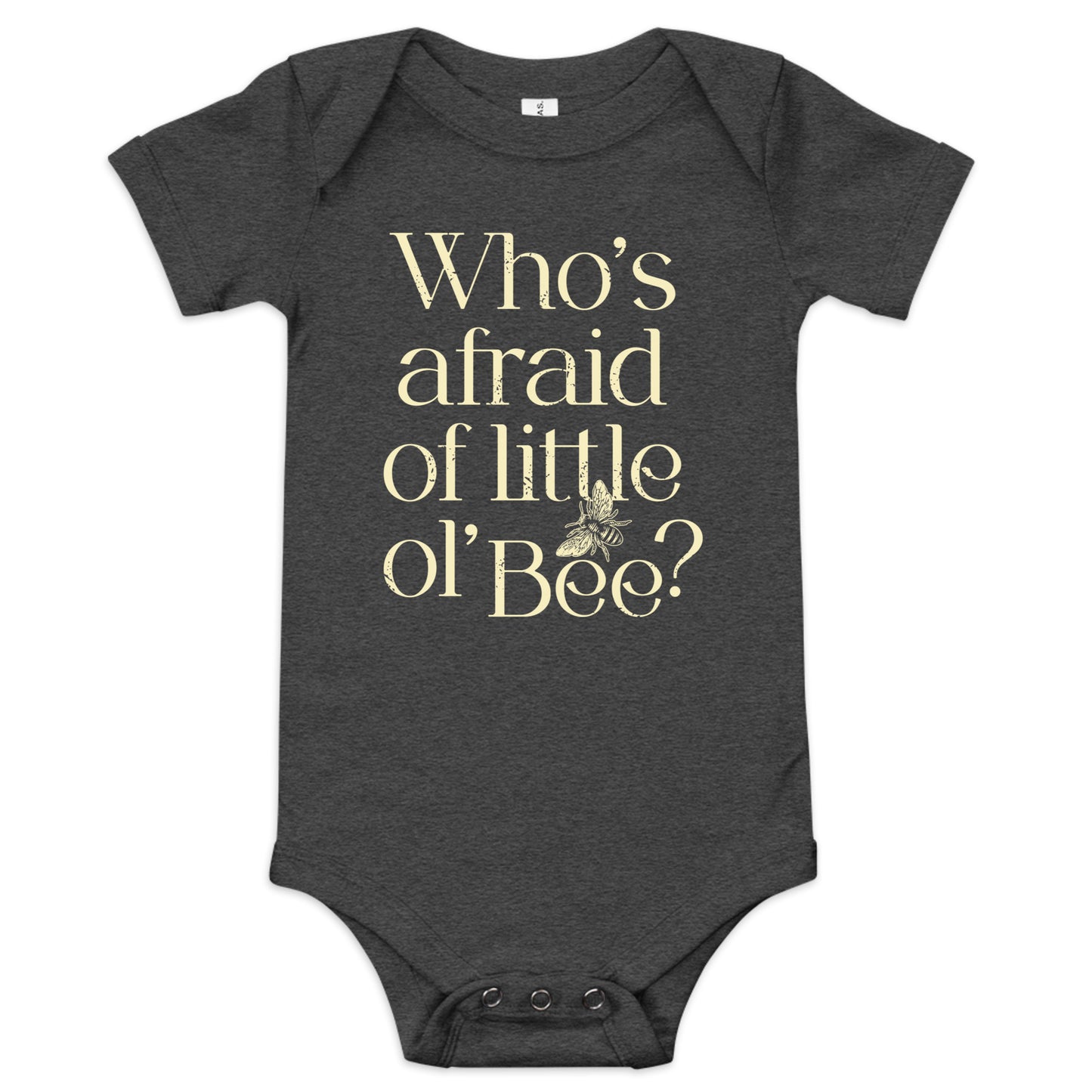 Who's Afraid Of Little Ol' Bee? Kid's Onesie