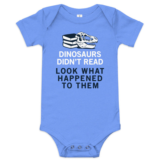 Dinosaurs Didn't Read Kid's Onesie