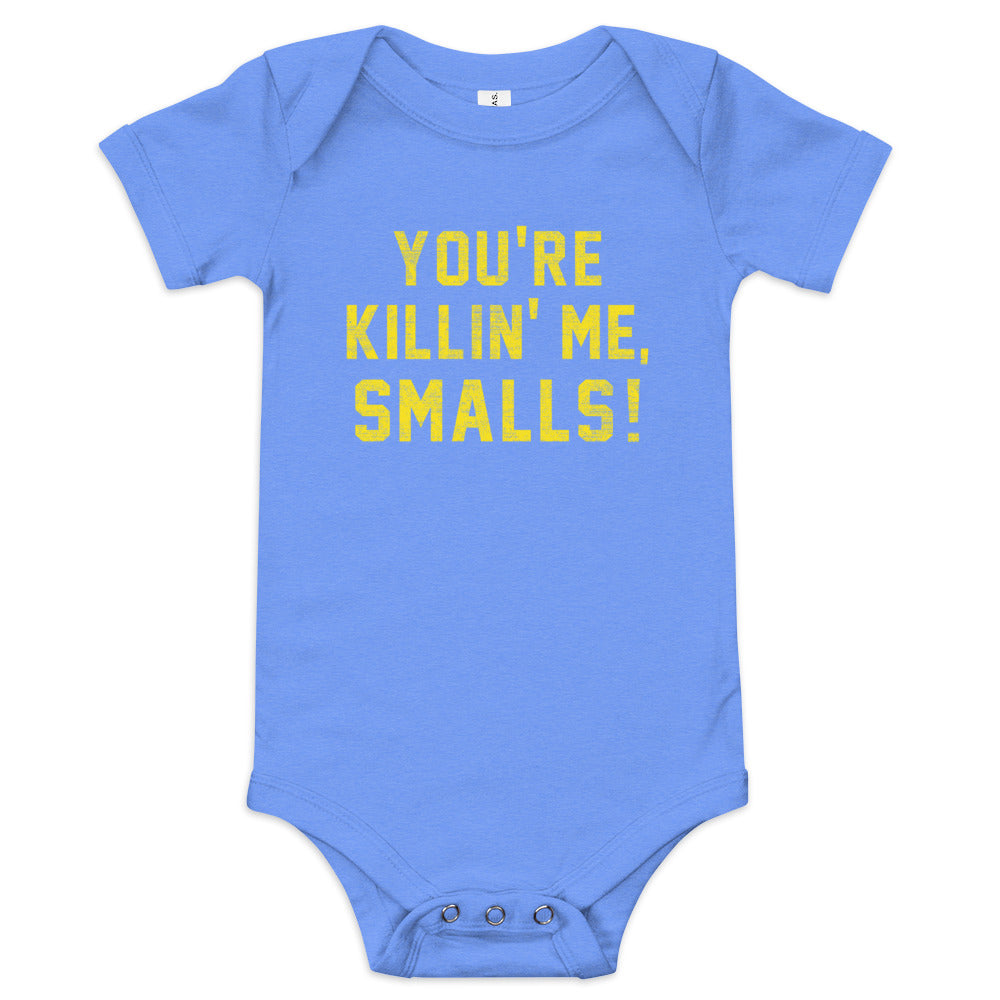 You're Killin' Me Smalls! Kid's Onesie