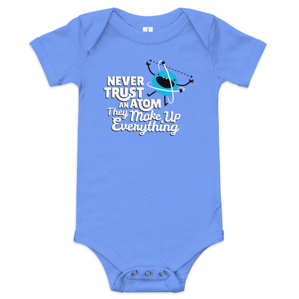 Never Trust An Atom, They Make Up Everything Kid's Onesie