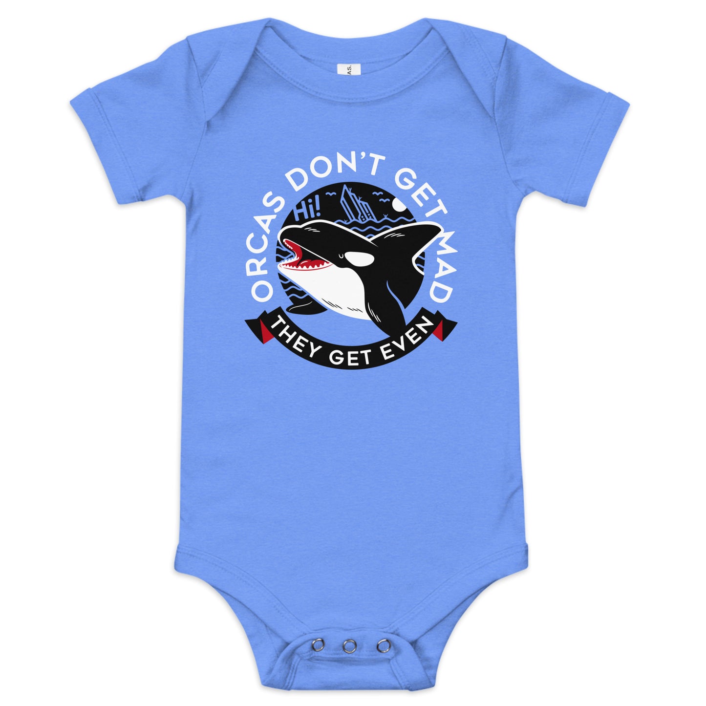 Orcas Don't Get Mad They Get Even Kid's Onesie