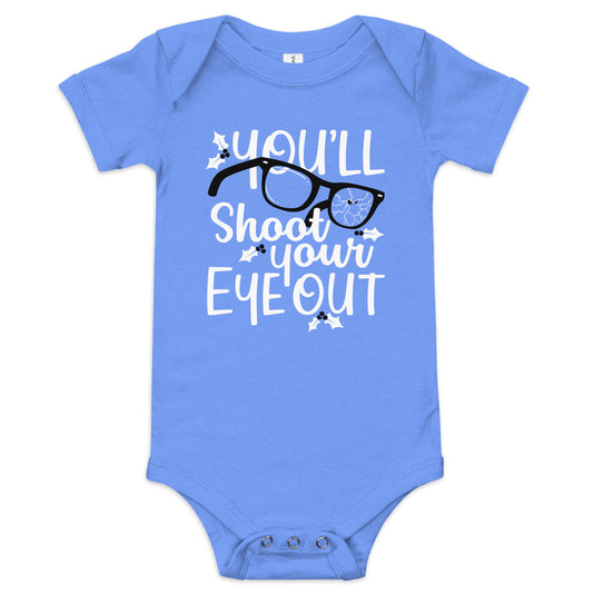 You'll Shoot Your Eye Out Kid's Onesie