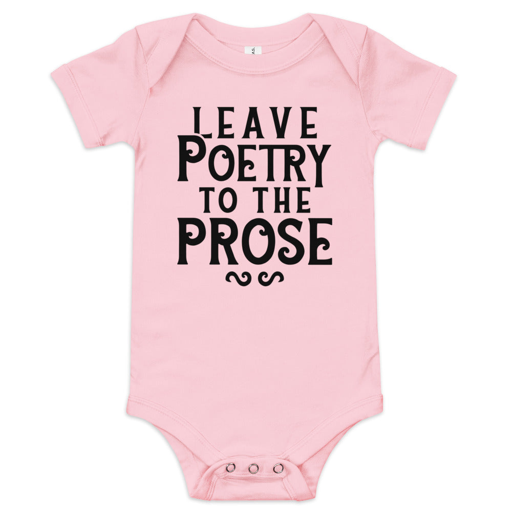 Leave Poetry To The Prose Kid's Onesie