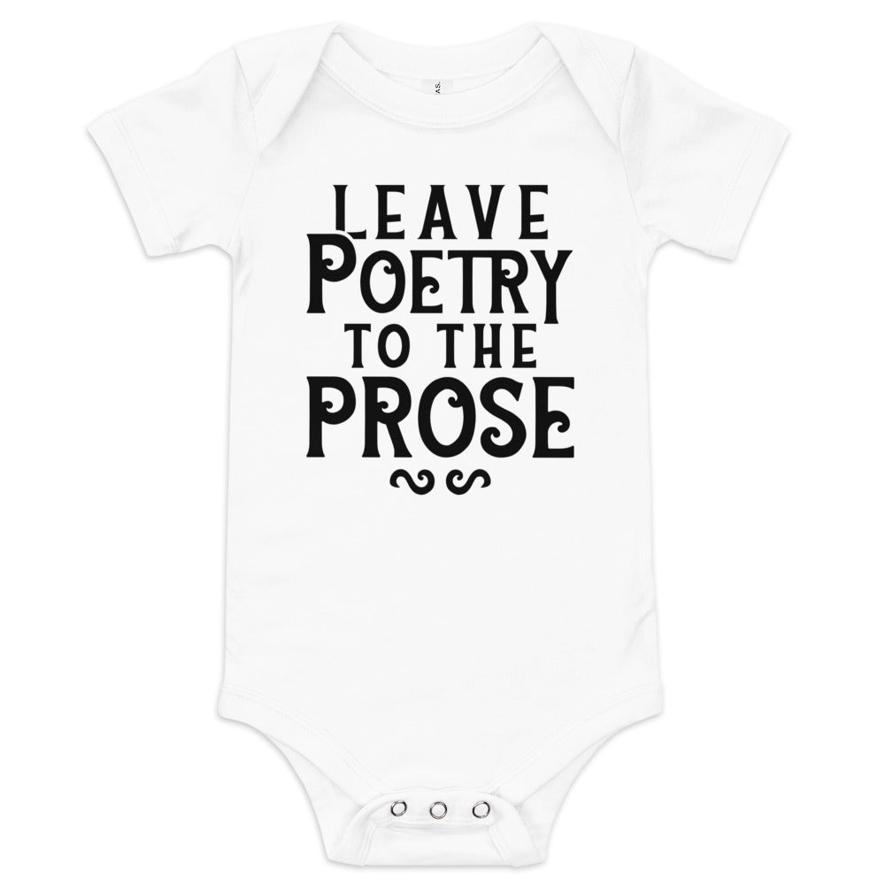 Leave Poetry To The Prose Kid's Onesie