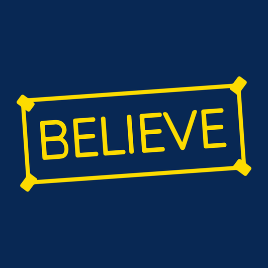 Believe Sign